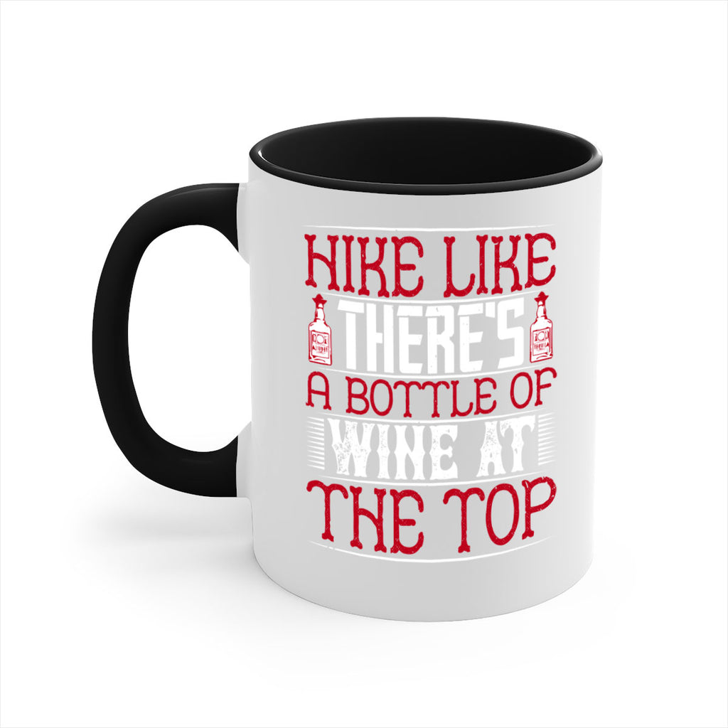 hike like theres a bottle of wine at the top 52#- drinking-Mug / Coffee Cup