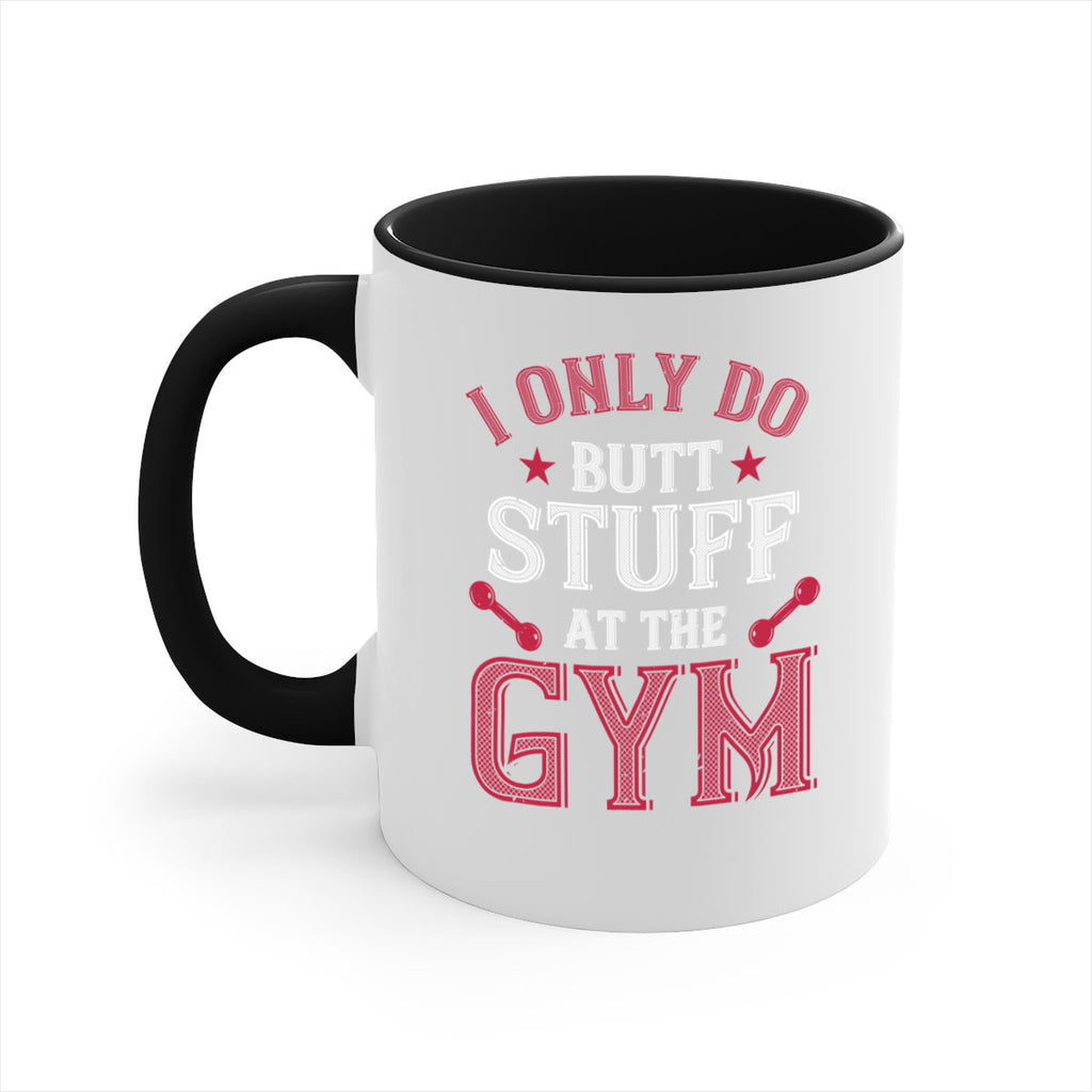 i only do butt stuff at the gym 87#- gym-Mug / Coffee Cup