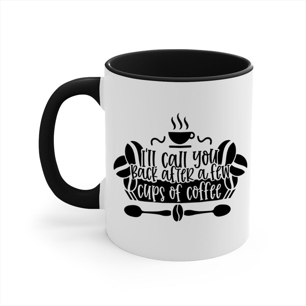 ill call you back after a few cups of coffee 98#- coffee-Mug / Coffee Cup
