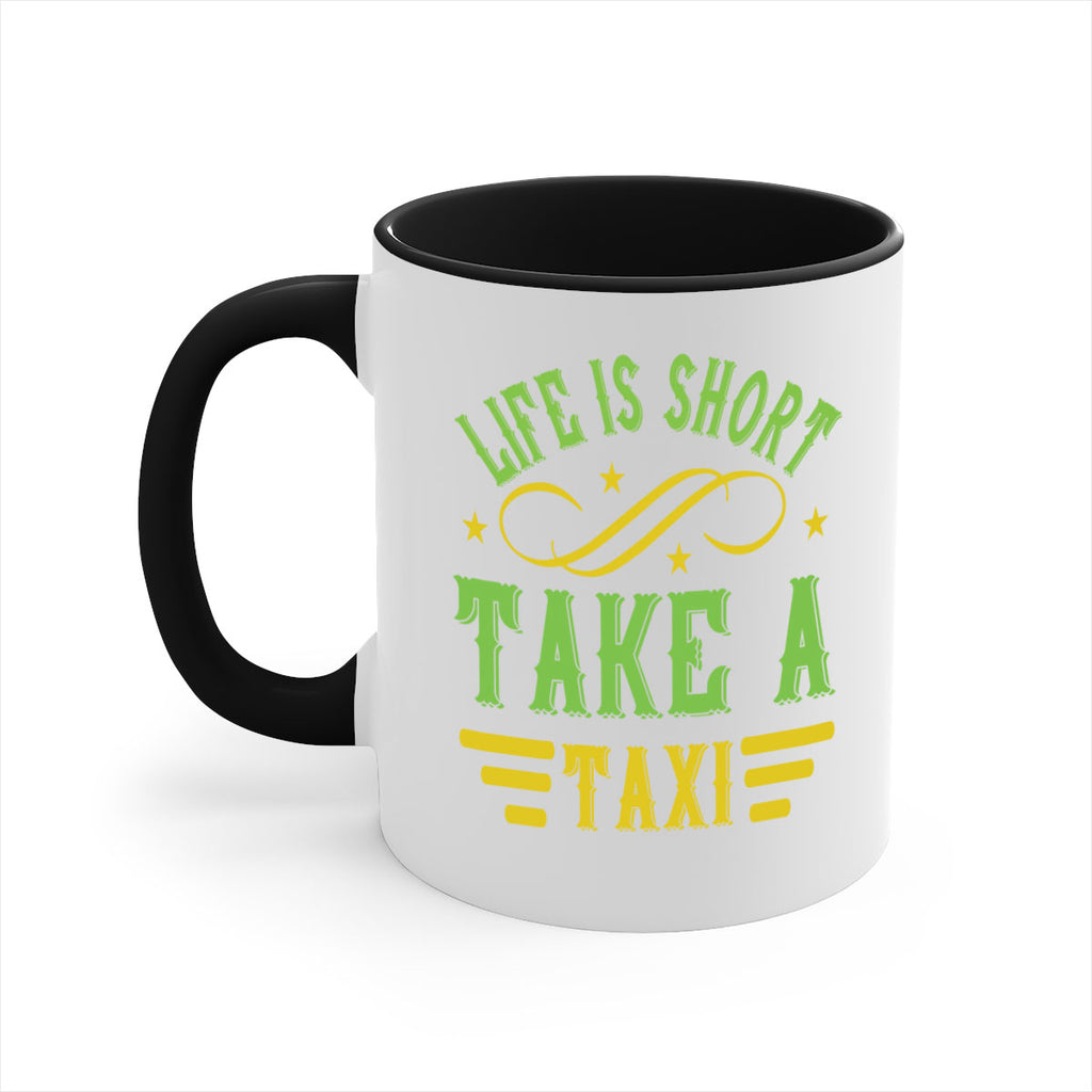 life is short take a taxi Style 21#- bus driver-Mug / Coffee Cup