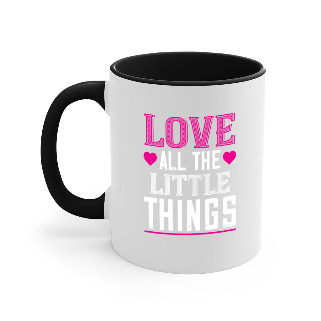 love all the little thing 46#- valentines day-Mug / Coffee Cup