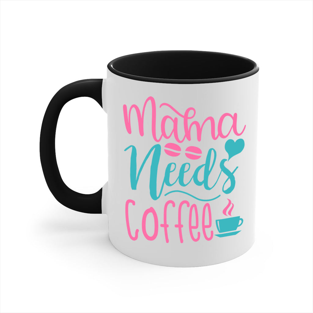 mama needs coffee 192#- coffee-Mug / Coffee Cup