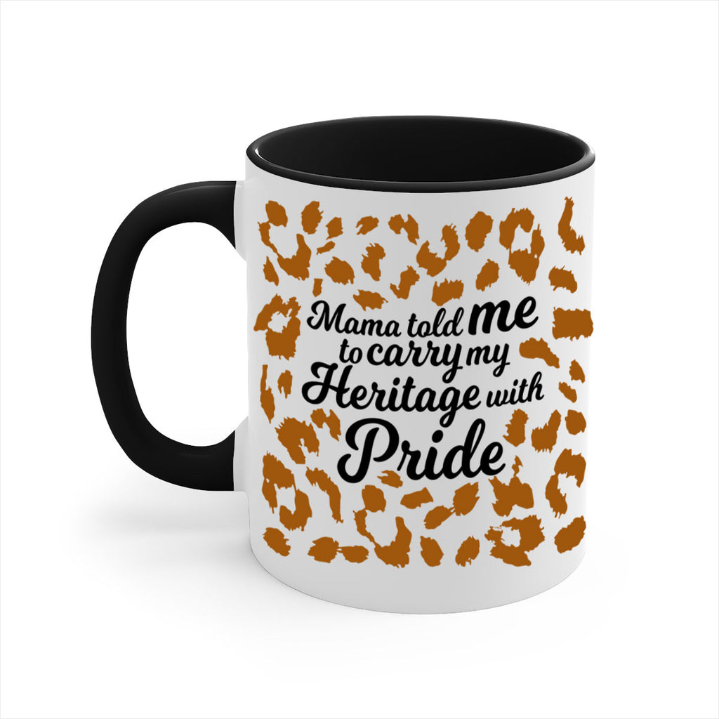 mama told me to carry my heritage with pride Style 23#- Black women - Girls-Mug / Coffee Cup