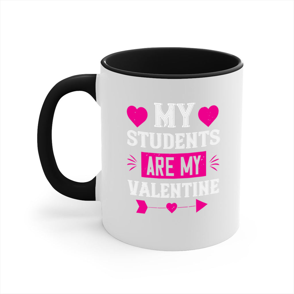 my student are my valentine 34#- valentines day-Mug / Coffee Cup