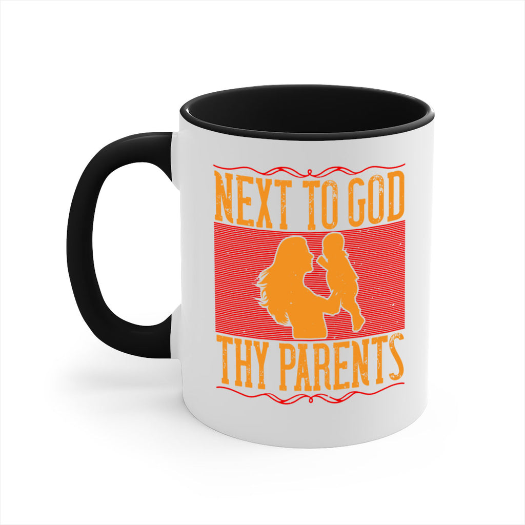 next to god thy parents 35#- parents day-Mug / Coffee Cup