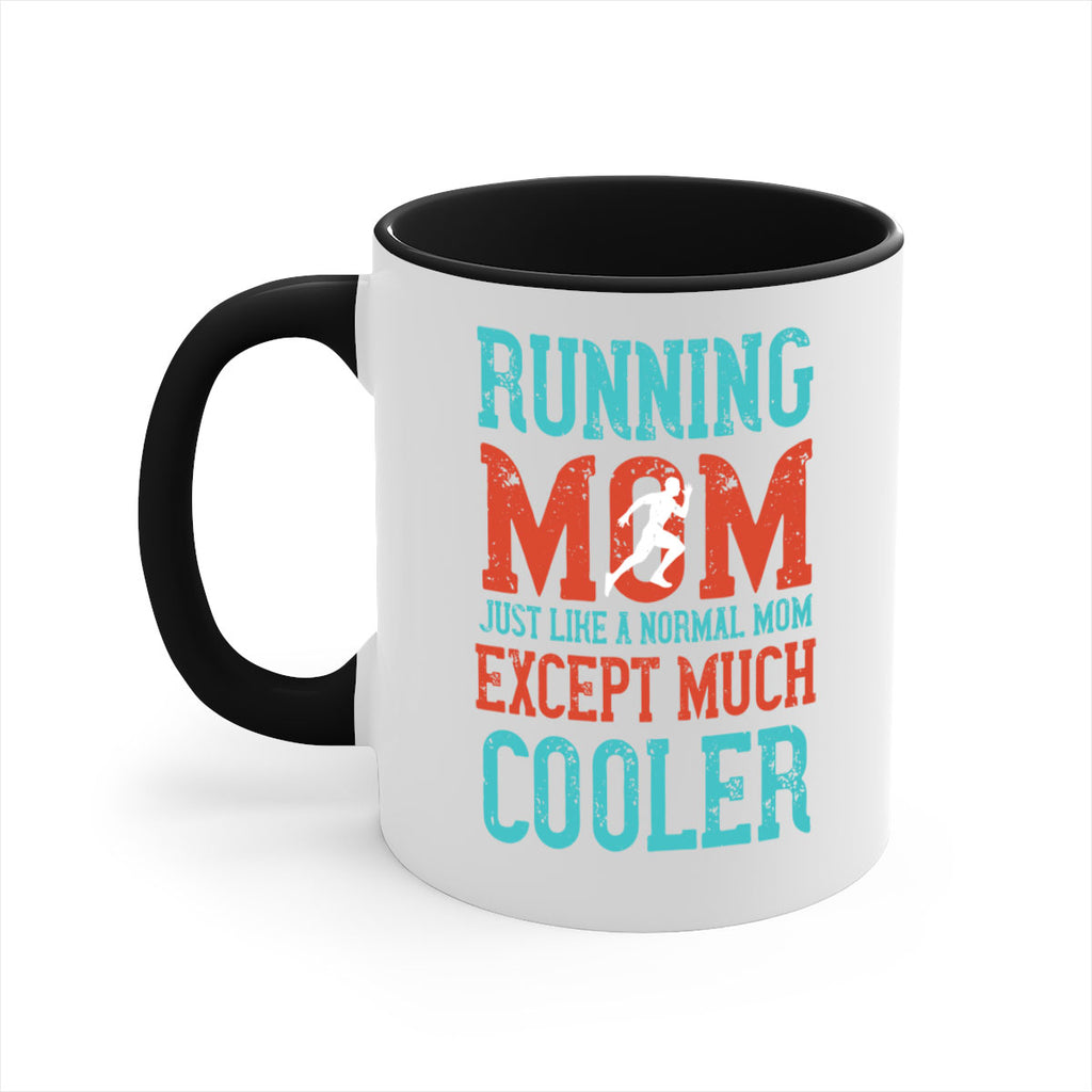 running mom just like a normal mom except much cooler 18#- running-Mug / Coffee Cup