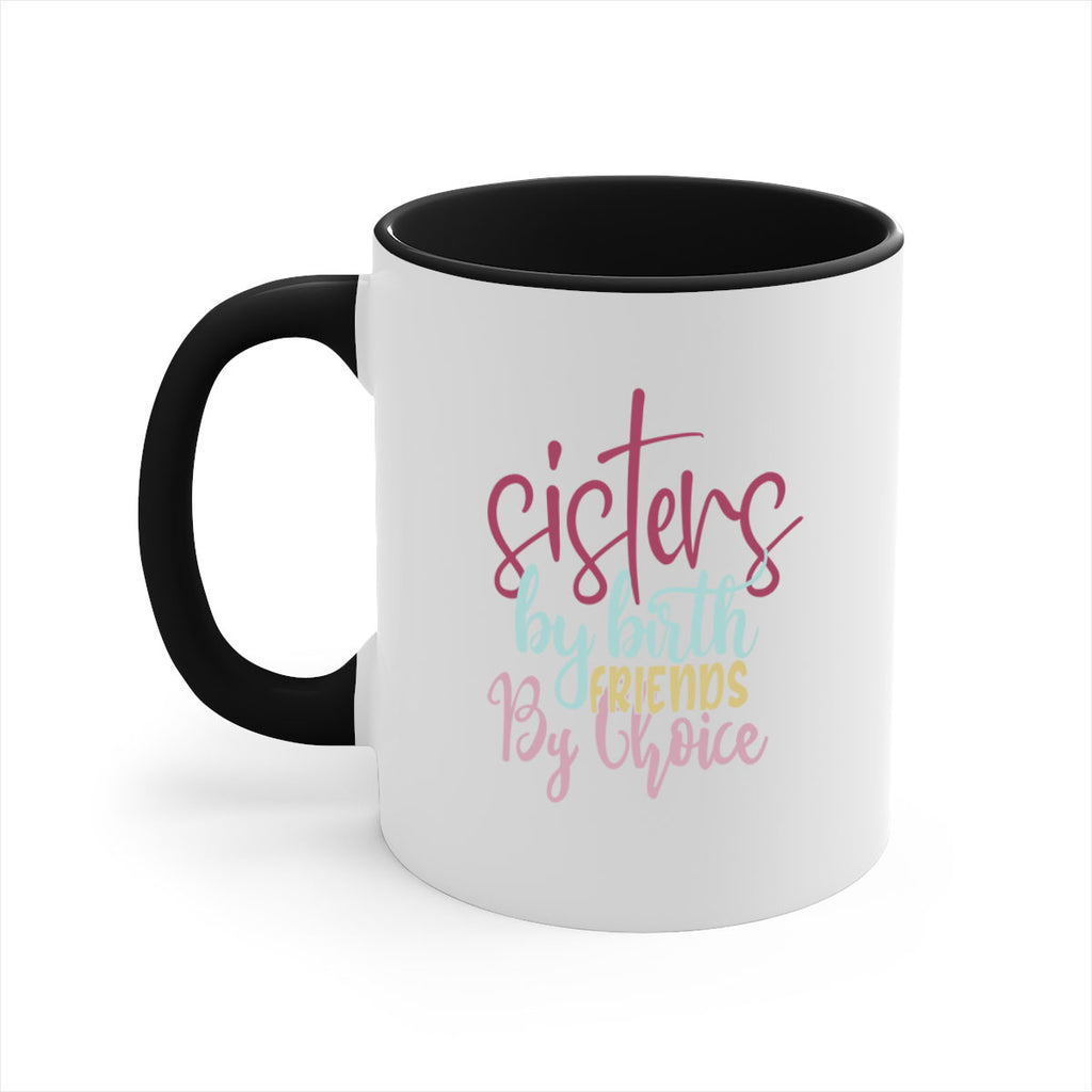 sisters by birth friends by choice 57#- sister-Mug / Coffee Cup