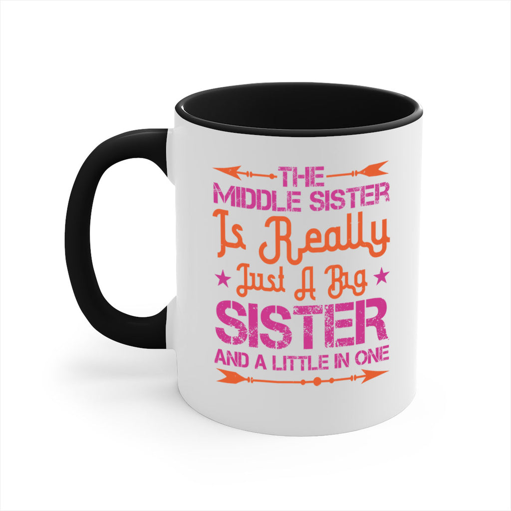 the middle sister is really just a big sister and a little in one 8#- sister-Mug / Coffee Cup