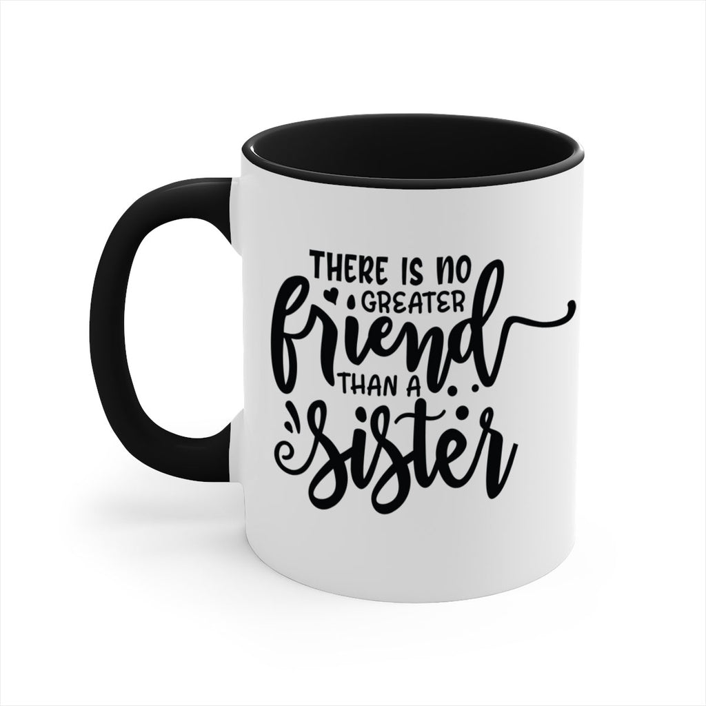 there is no greater friend than a sister 54#- sister-Mug / Coffee Cup