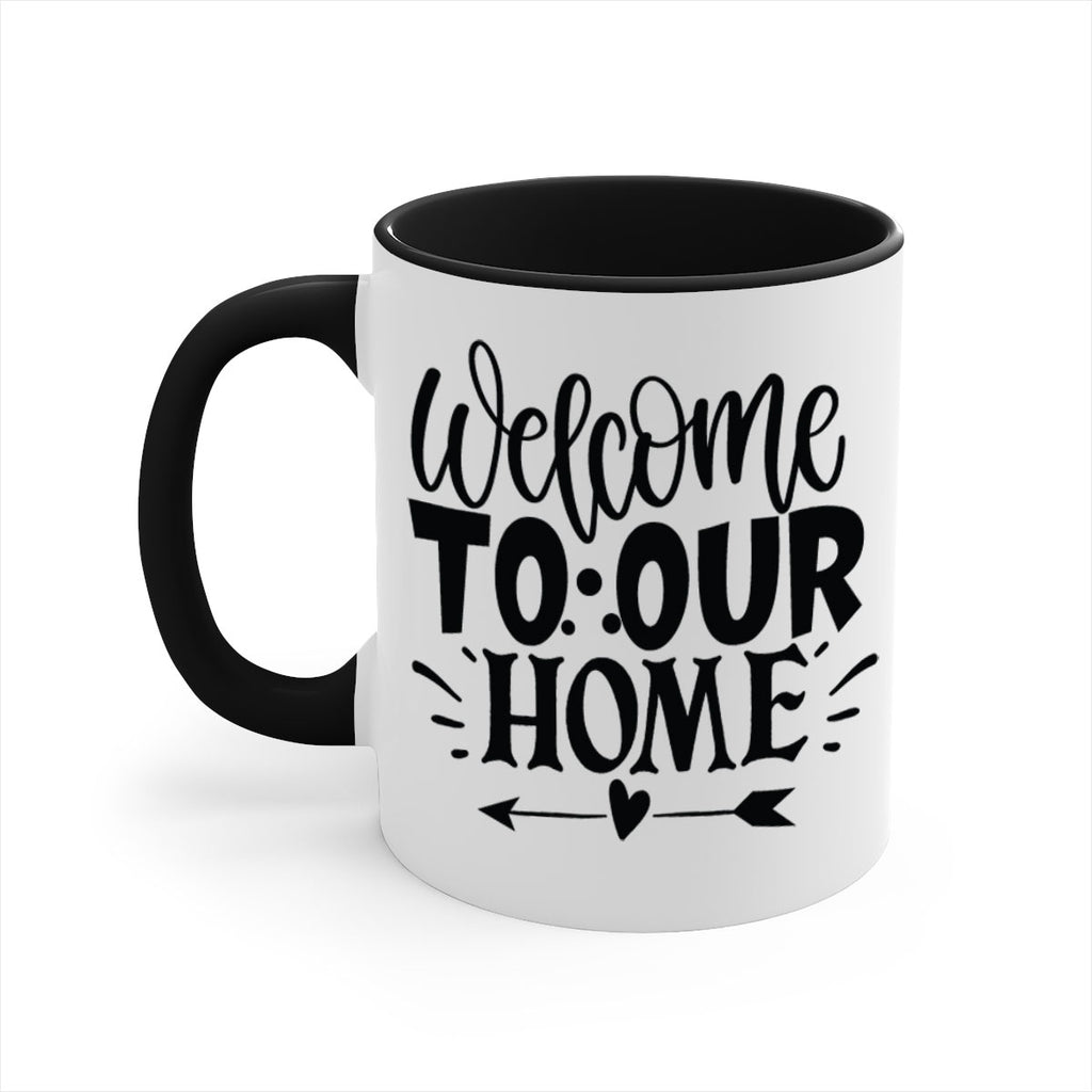 welcome to our home 11#- Family-Mug / Coffee Cup