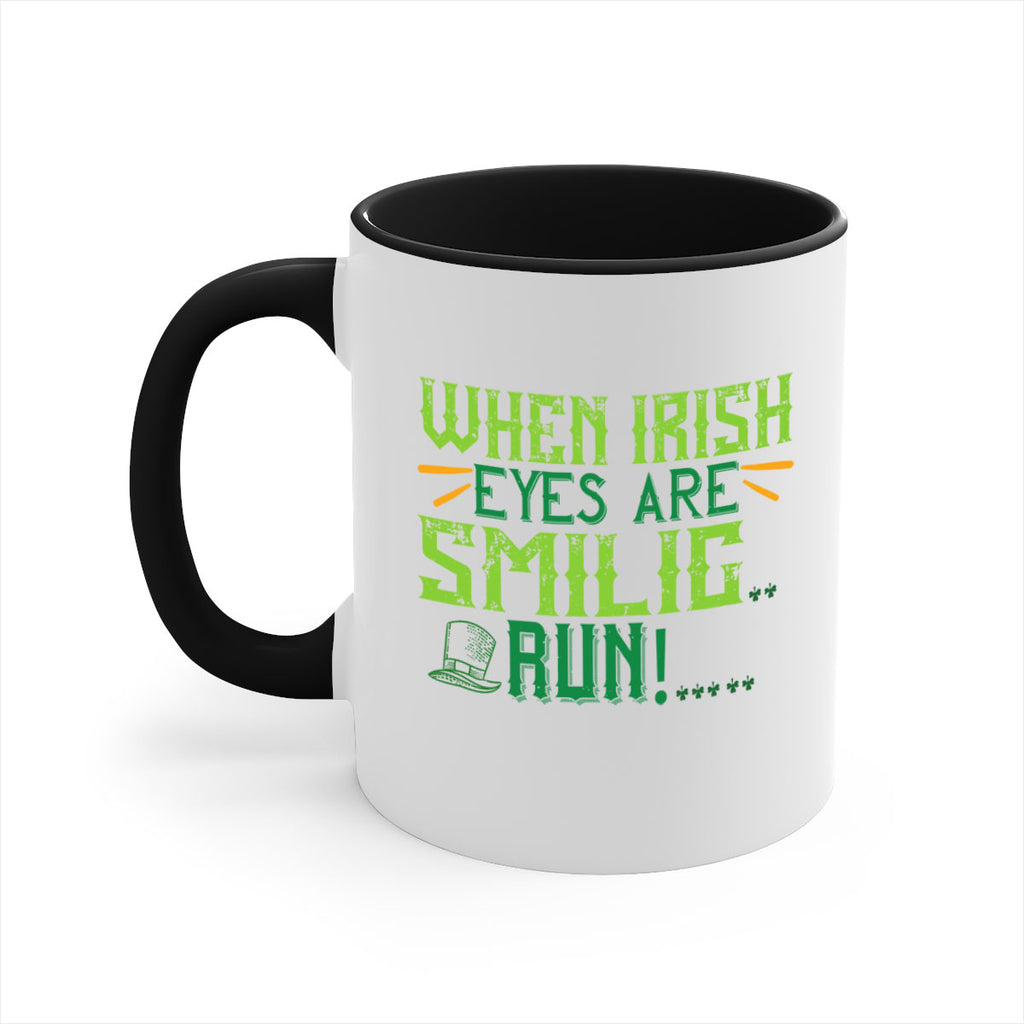 when irish eyes are smilig run Style 6#- St Patricks Day-Mug / Coffee Cup