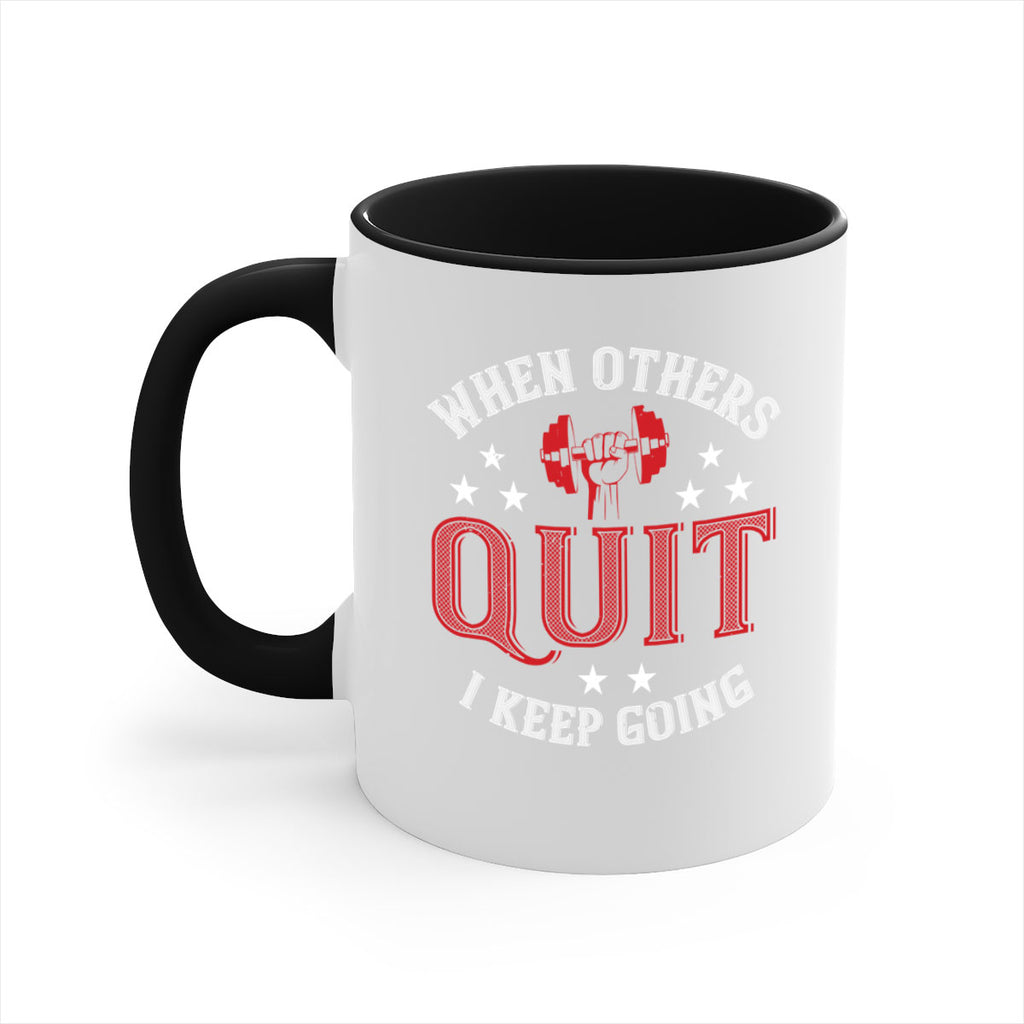 when others quit i keep going 59#- gym-Mug / Coffee Cup