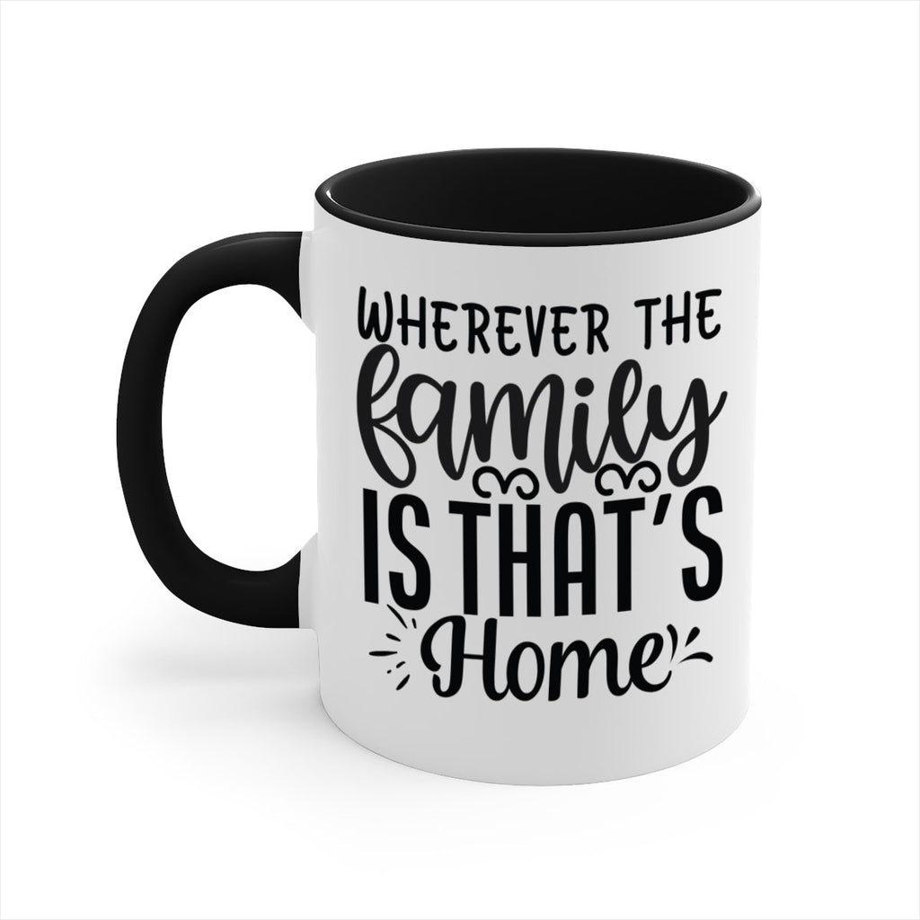 wherever the family is thats home 9#- Family-Mug / Coffee Cup