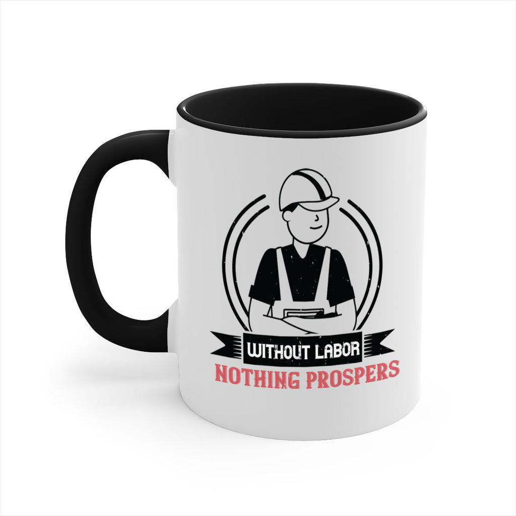 without labor nothing prospers 8#- labor day-Mug / Coffee Cup