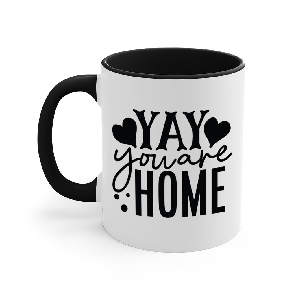 yay you are home 8#- Family-Mug / Coffee Cup