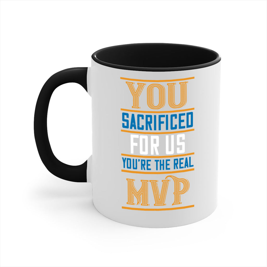 you sacrificed for us you’re the real mvp 3#- mom-Mug / Coffee Cup