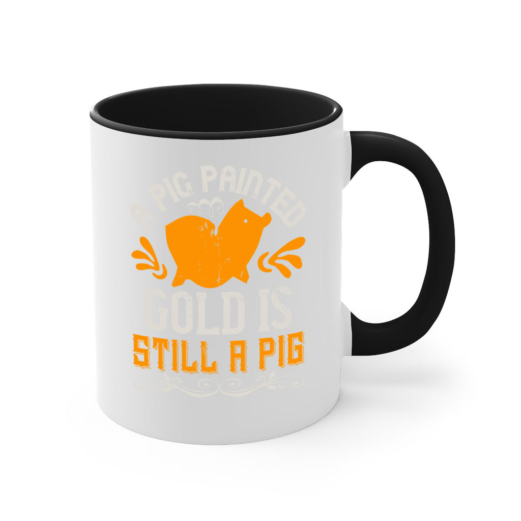 A pig painted gold is still a pig Style 103#- pig-Mug / Coffee Cup