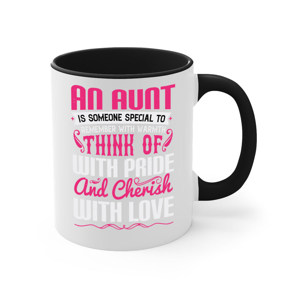 An aunt is someone special to remember with warmth think of Style 3#- aunt-Mug / Coffee Cup