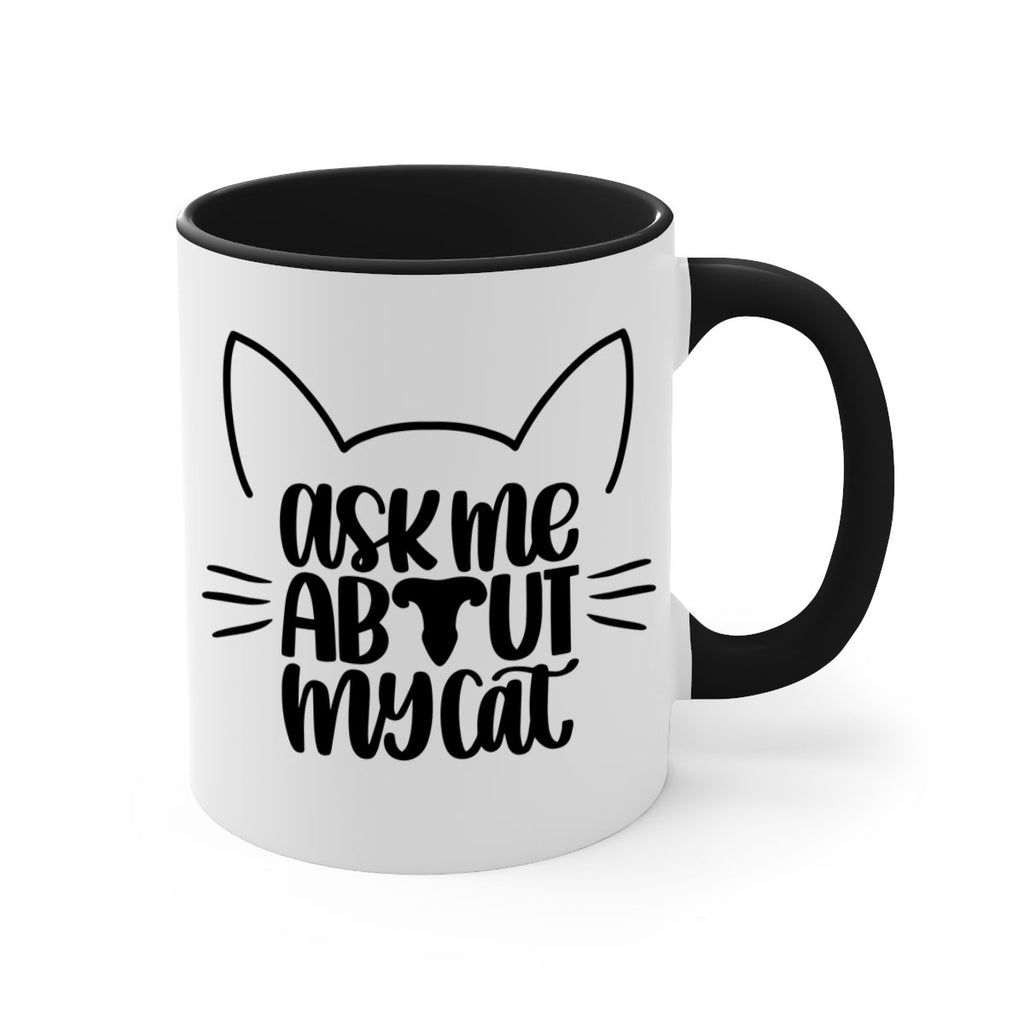 Ask Me About My Cat Style 77#- cat-Mug / Coffee Cup