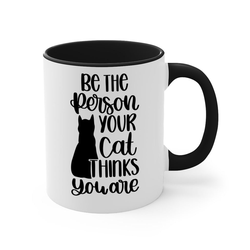 Be The Person Your Cat Style 78#- cat-Mug / Coffee Cup