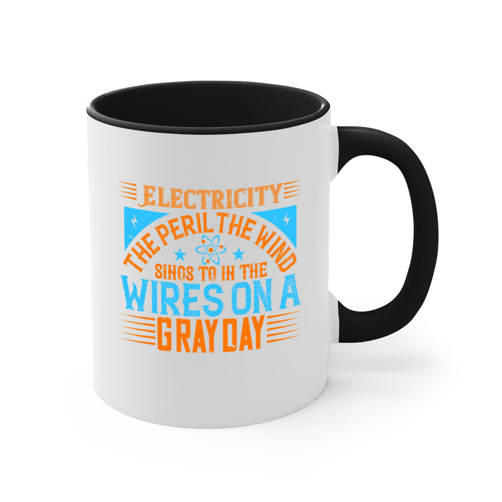 Electricity the peril the wind sings to in thewires on a gray day Style 43#- electrician-Mug / Coffee Cup
