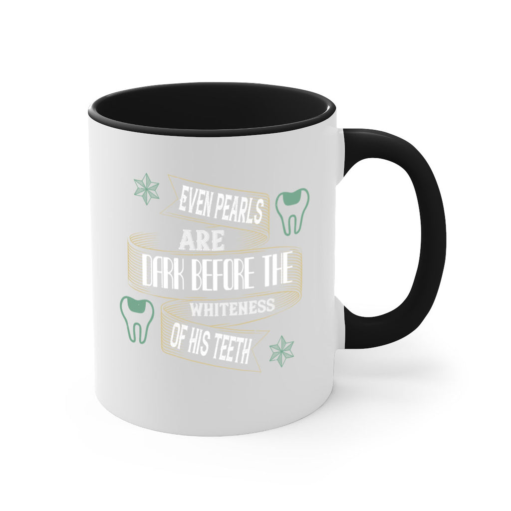 Even pearls are dark before Style 42#- dentist-Mug / Coffee Cup