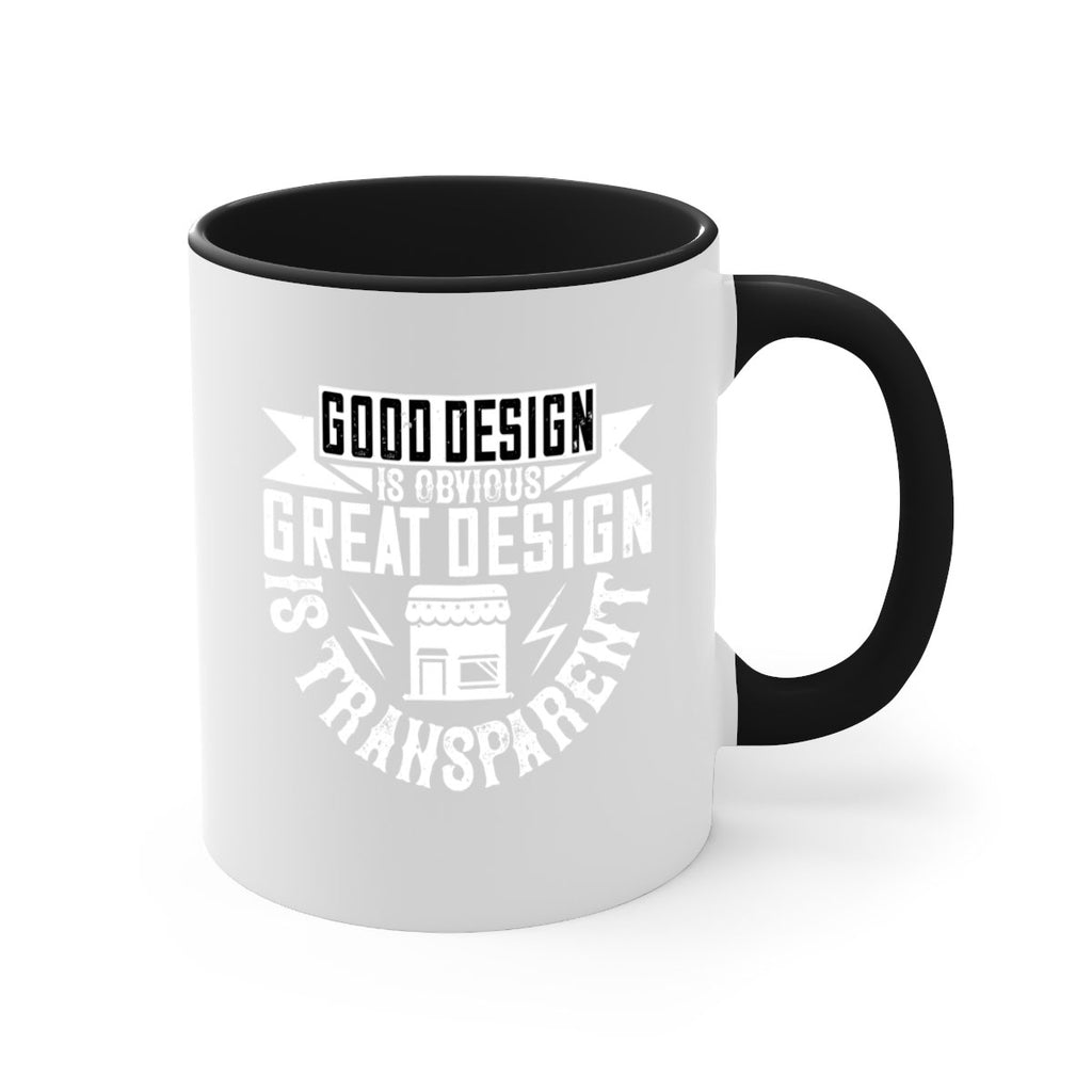 Good design is obvious Great design is transparent Style 40#- Architect-Mug / Coffee Cup