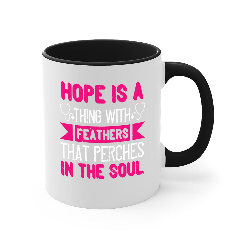 Hope is a thing with feathers that perches in the soul Style 322#- nurse-Mug / Coffee Cup