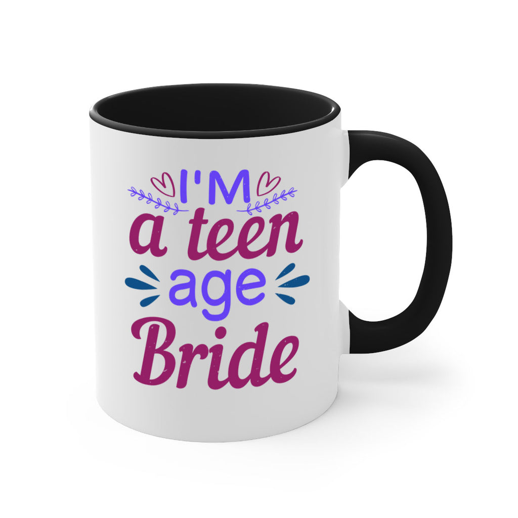 Im a teenage bride 58#- bride-Mug / Coffee Cup