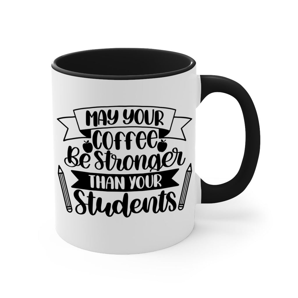 May Your Coffee Be Style 66#- teacher-Mug / Coffee Cup
