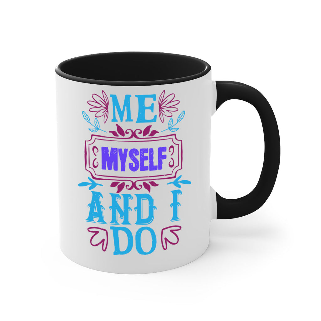 Me myself and I do 44#- bride-Mug / Coffee Cup