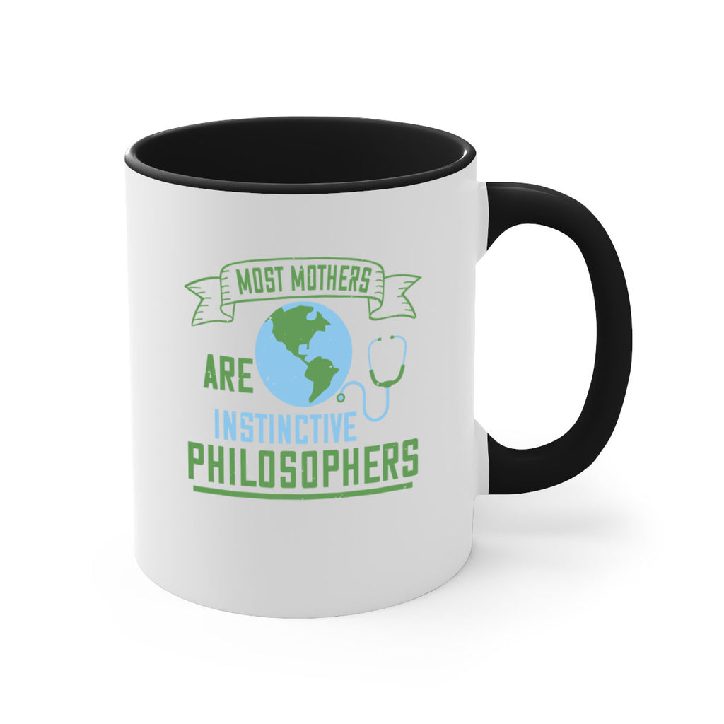 Most mothers are instinctive philosophers Style 23#- World Health-Mug / Coffee Cup