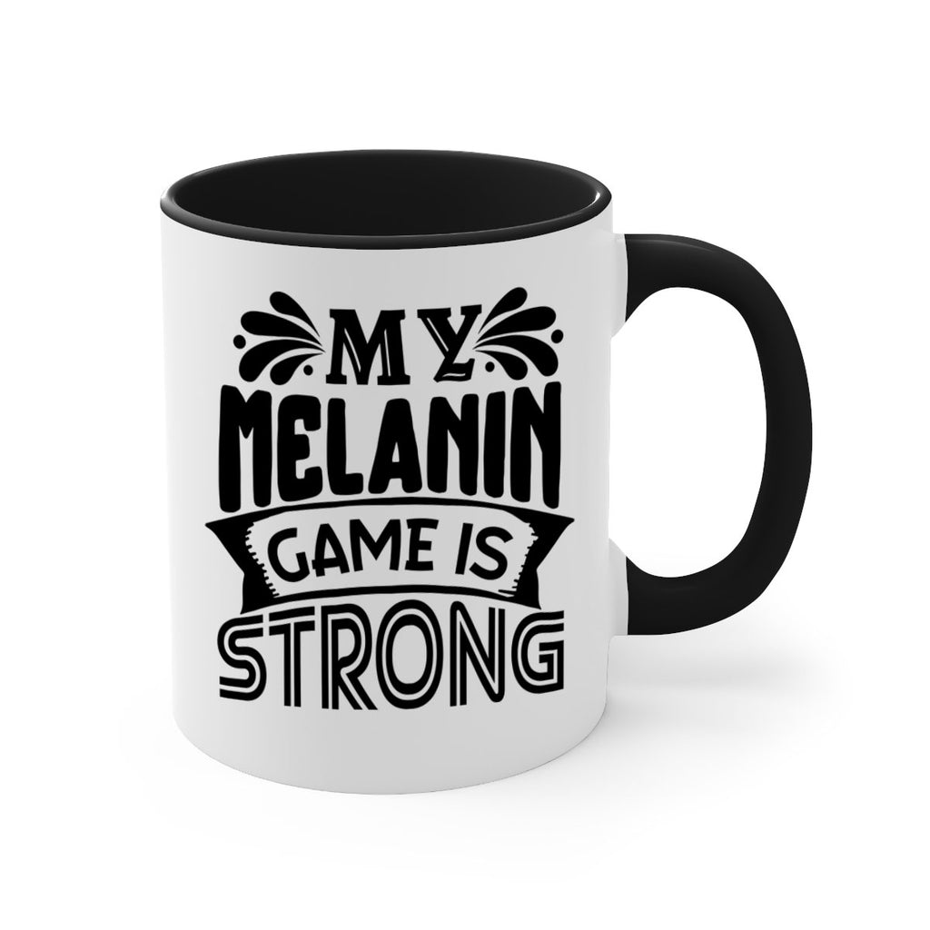 My melanin game is strong Style 17#- Black women - Girls-Mug / Coffee Cup