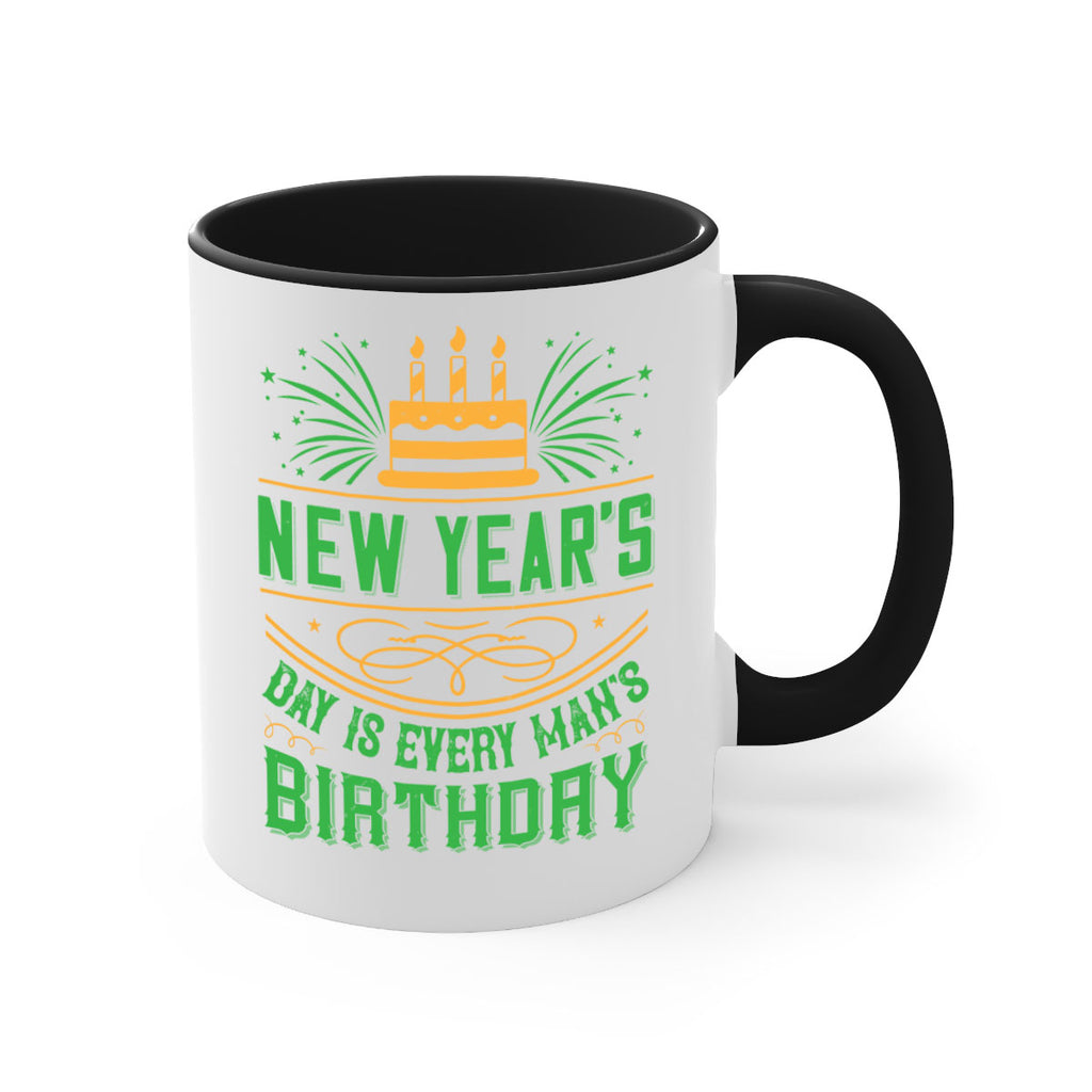 New Years Day is every mans birthday Style 62#- birthday-Mug / Coffee Cup