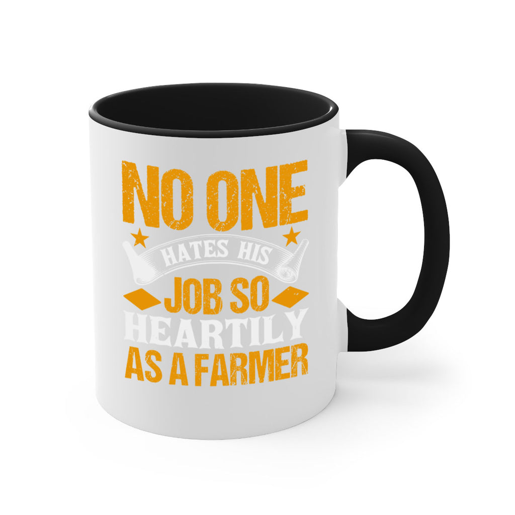 No one hates his job so heartily 40#- Farm and garden-Mug / Coffee Cup