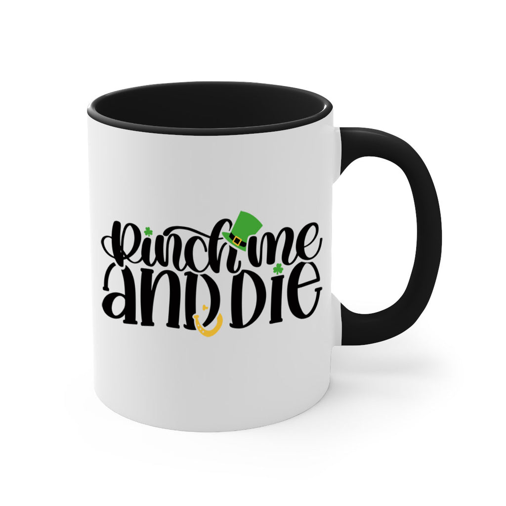 Pinch Me And Die Style 39#- St Patricks Day-Mug / Coffee Cup