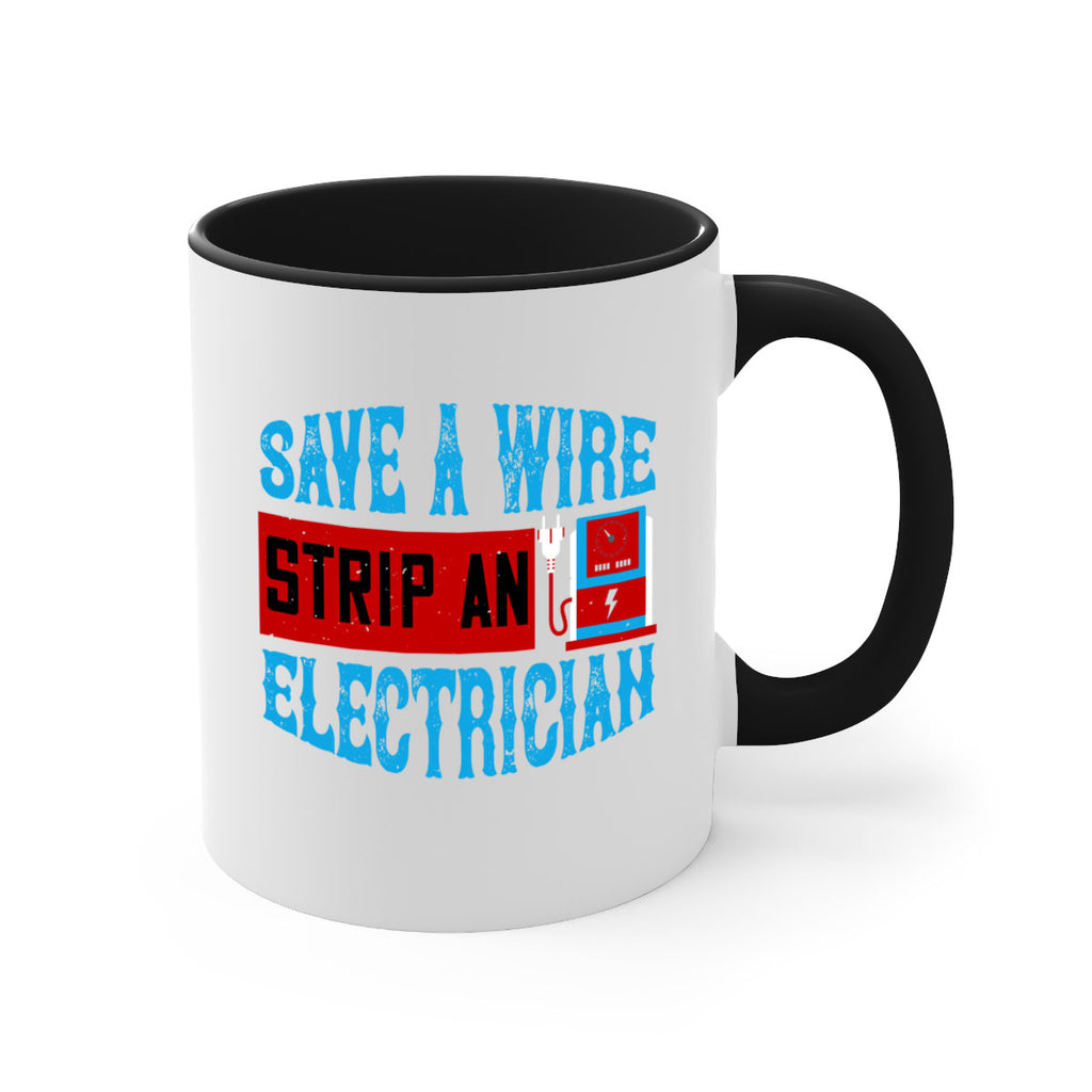 Save a wire strip an electrician Style 13#- electrician-Mug / Coffee Cup