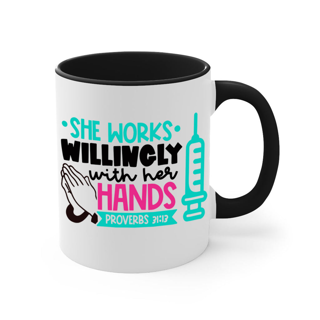 She Works Willingly With Her Hands Proverbs Style Style 41#- nurse-Mug / Coffee Cup