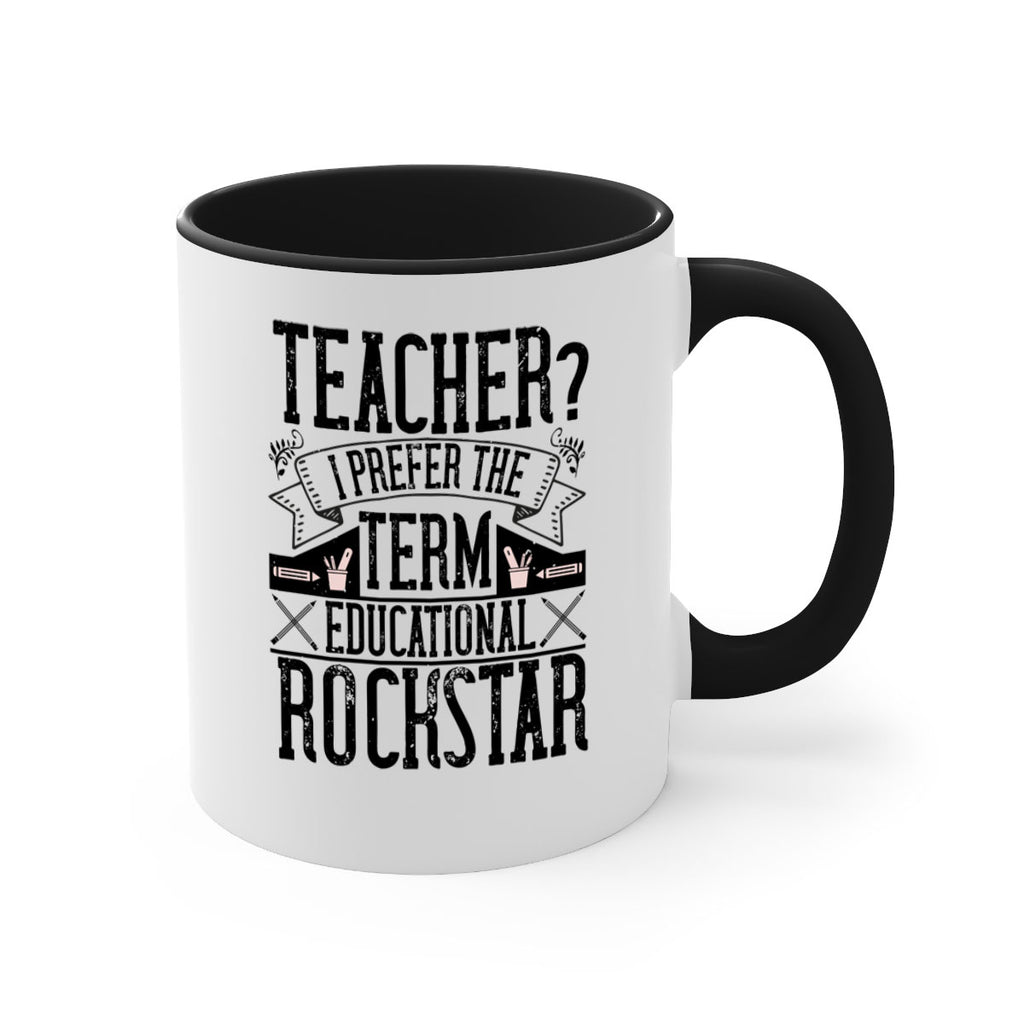 Teacherprefer the term educational rock star Style 13#- teacher-Mug / Coffee Cup