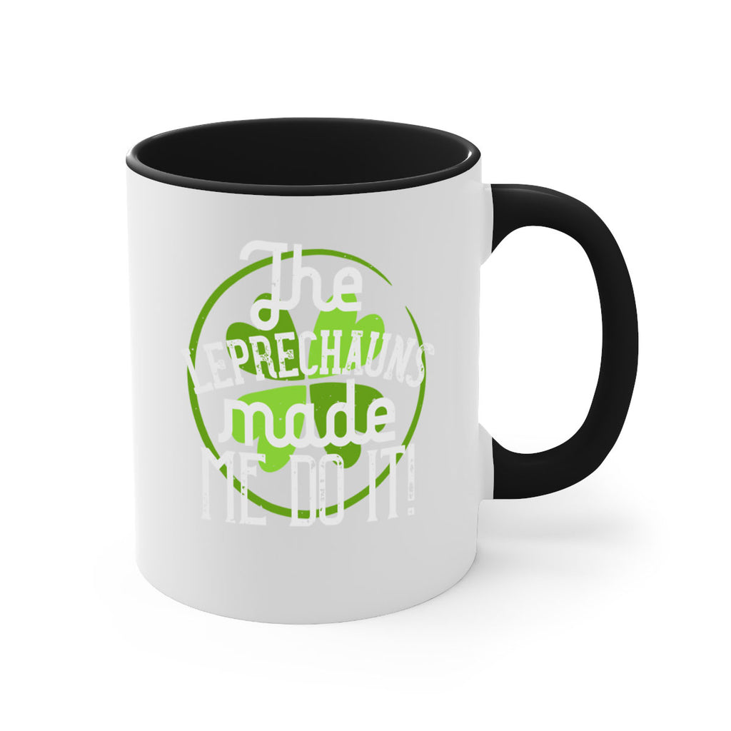 The leprechauns made me do it Style 11#- St Patricks Day-Mug / Coffee Cup