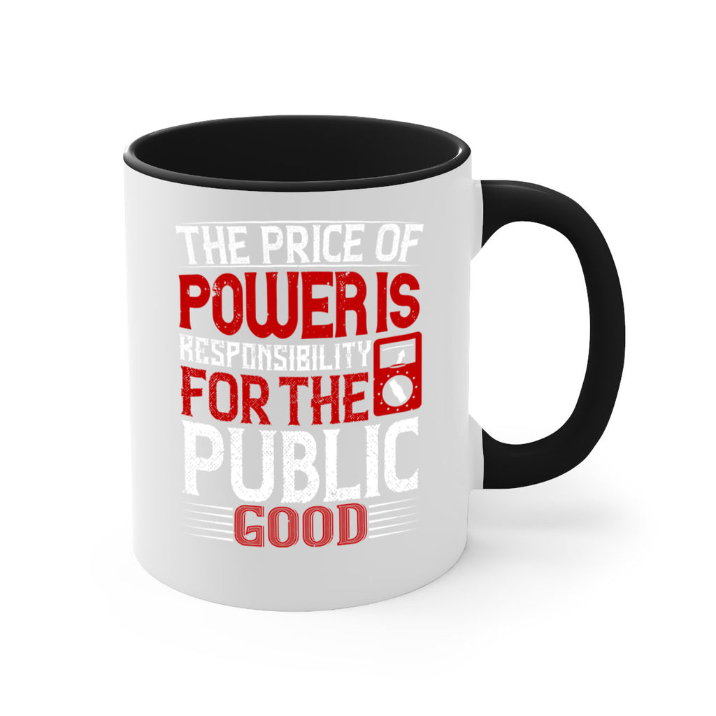The price of power is responsibility for the public good Style 10#- electrician-Mug / Coffee Cup