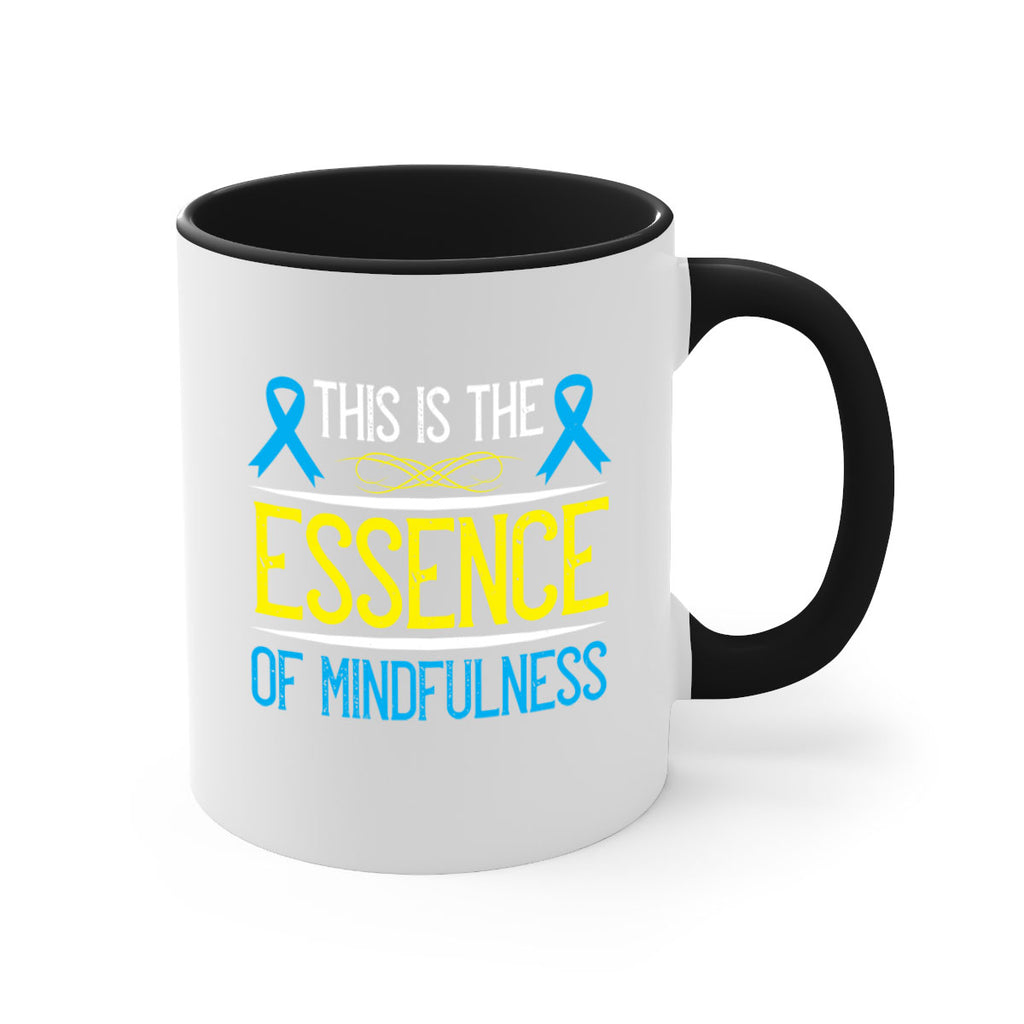This is the essence of mindfulness Style 13#- Self awareness-Mug / Coffee Cup