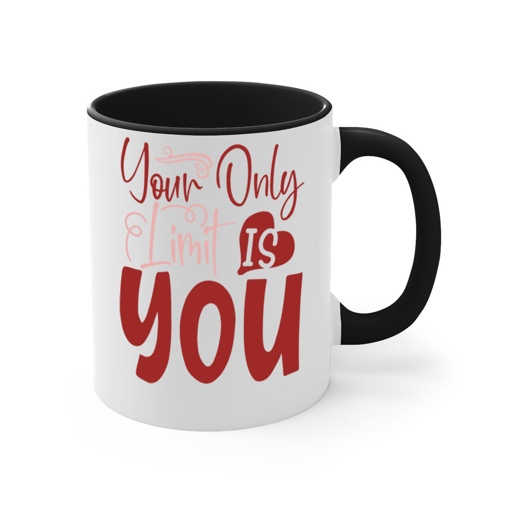 Your Only Limit Is You Style 54#- motivation-Mug / Coffee Cup