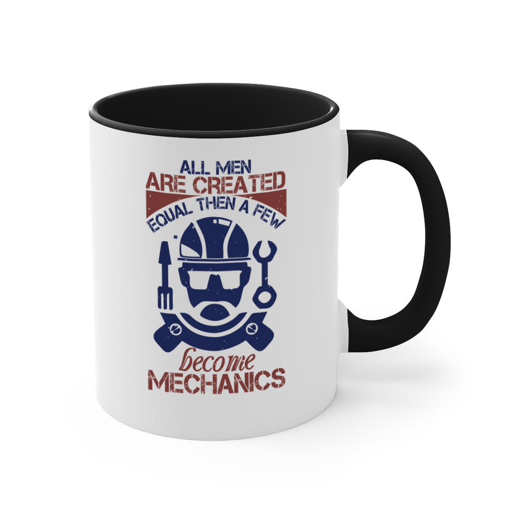 all men are created equal than a few become mechanics Style 50#- engineer-Mug / Coffee Cup