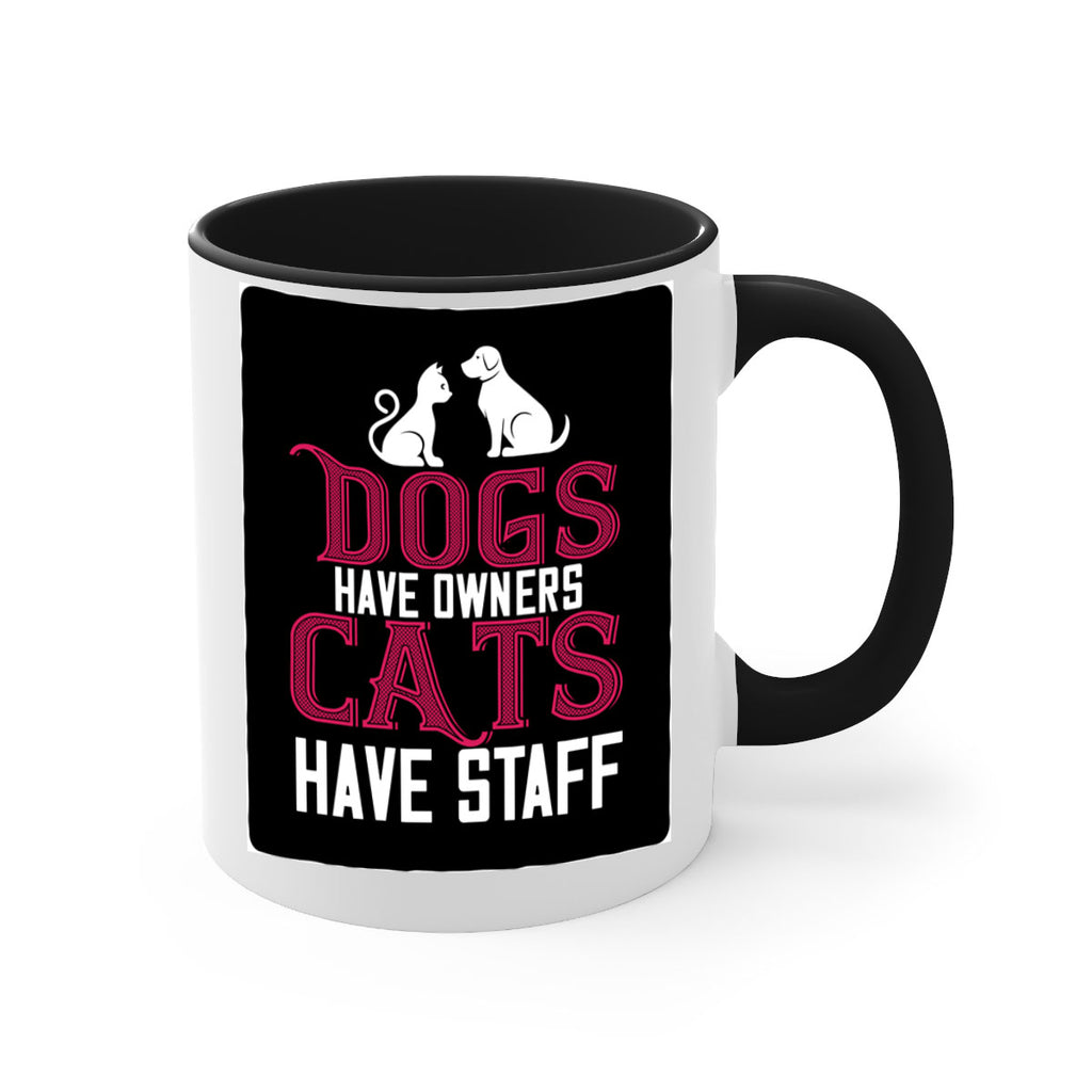dog have owners cat have stafe Style 45#- cat-Mug / Coffee Cup