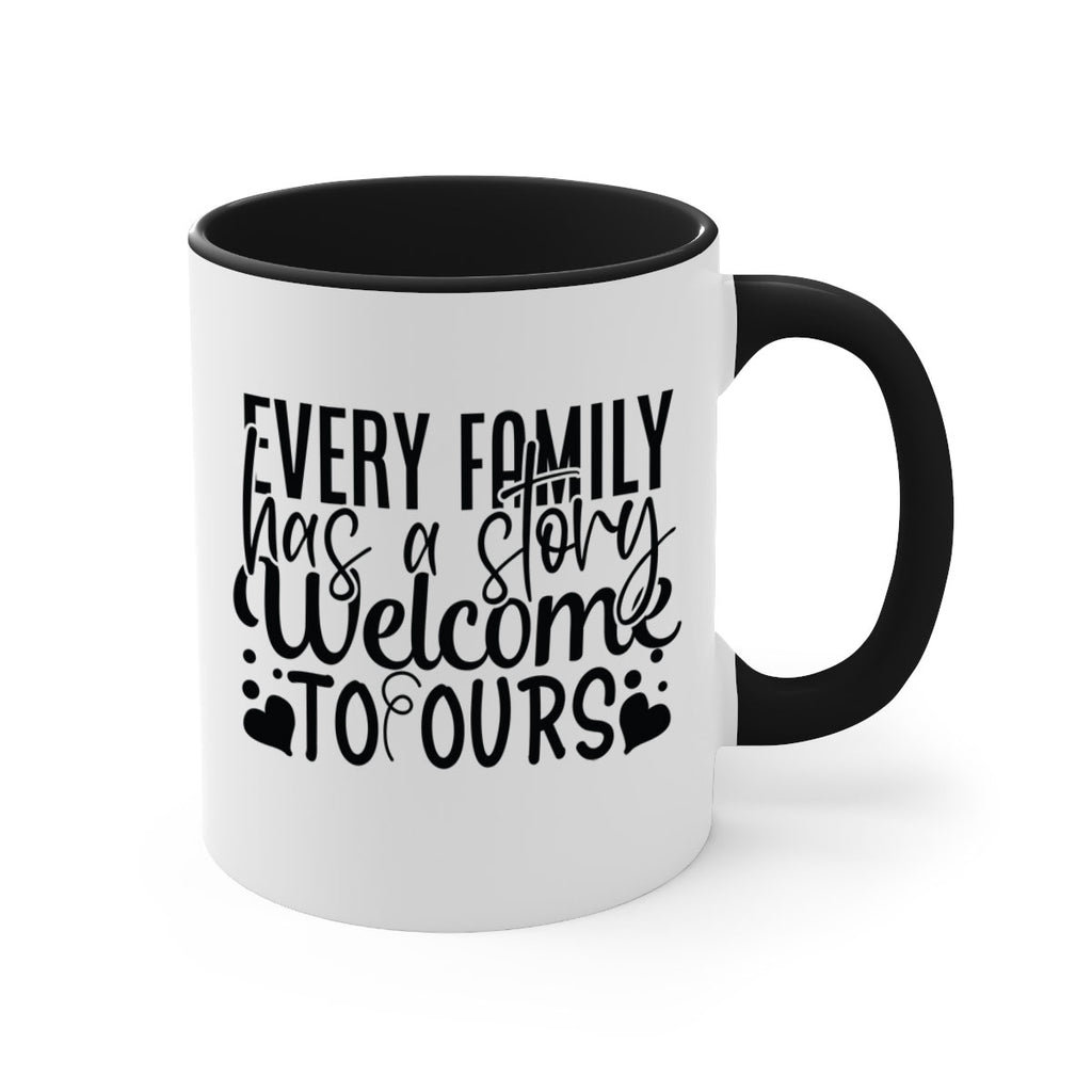 every family has a story welcome to ours 65#- sister-Mug / Coffee Cup