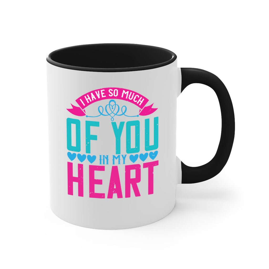 i have so much of you in my heart 161#- mom-Mug / Coffee Cup