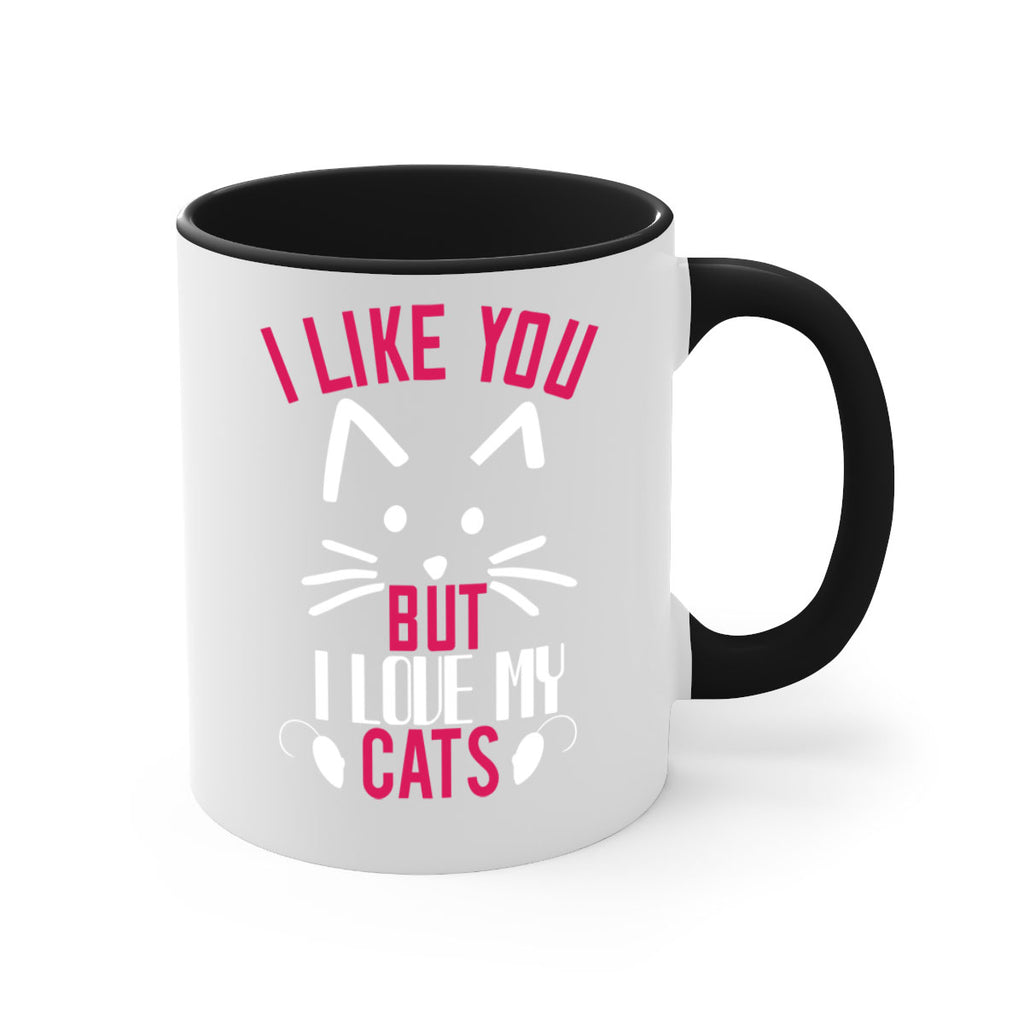i like you but ilike my cats Style 53#- cat-Mug / Coffee Cup