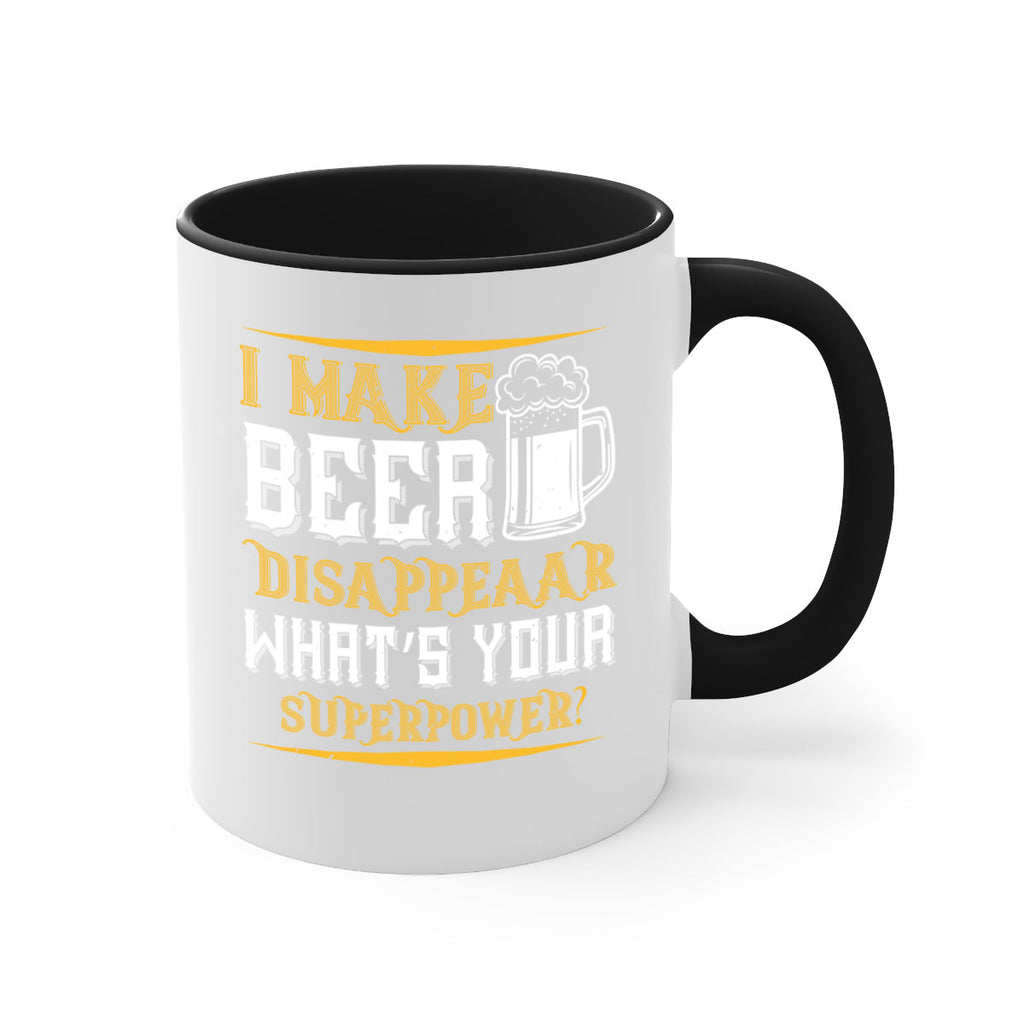 i make beer disappeaar what’s your superpower 73#- beer-Mug / Coffee Cup