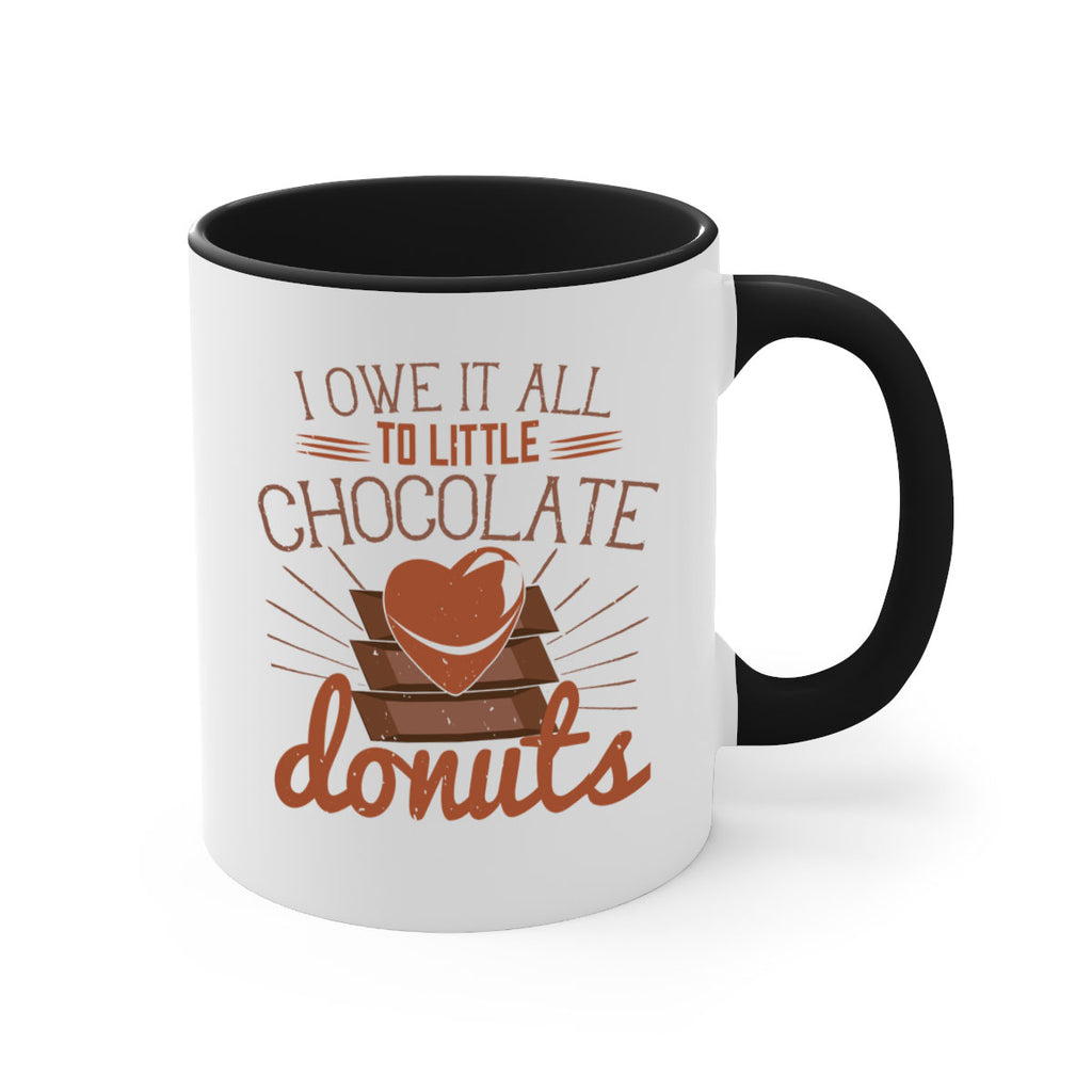 i owe it all to little chocolate donuts 34#- chocolate-Mug / Coffee Cup